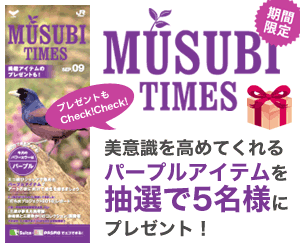 MUSUBI　TIMES
